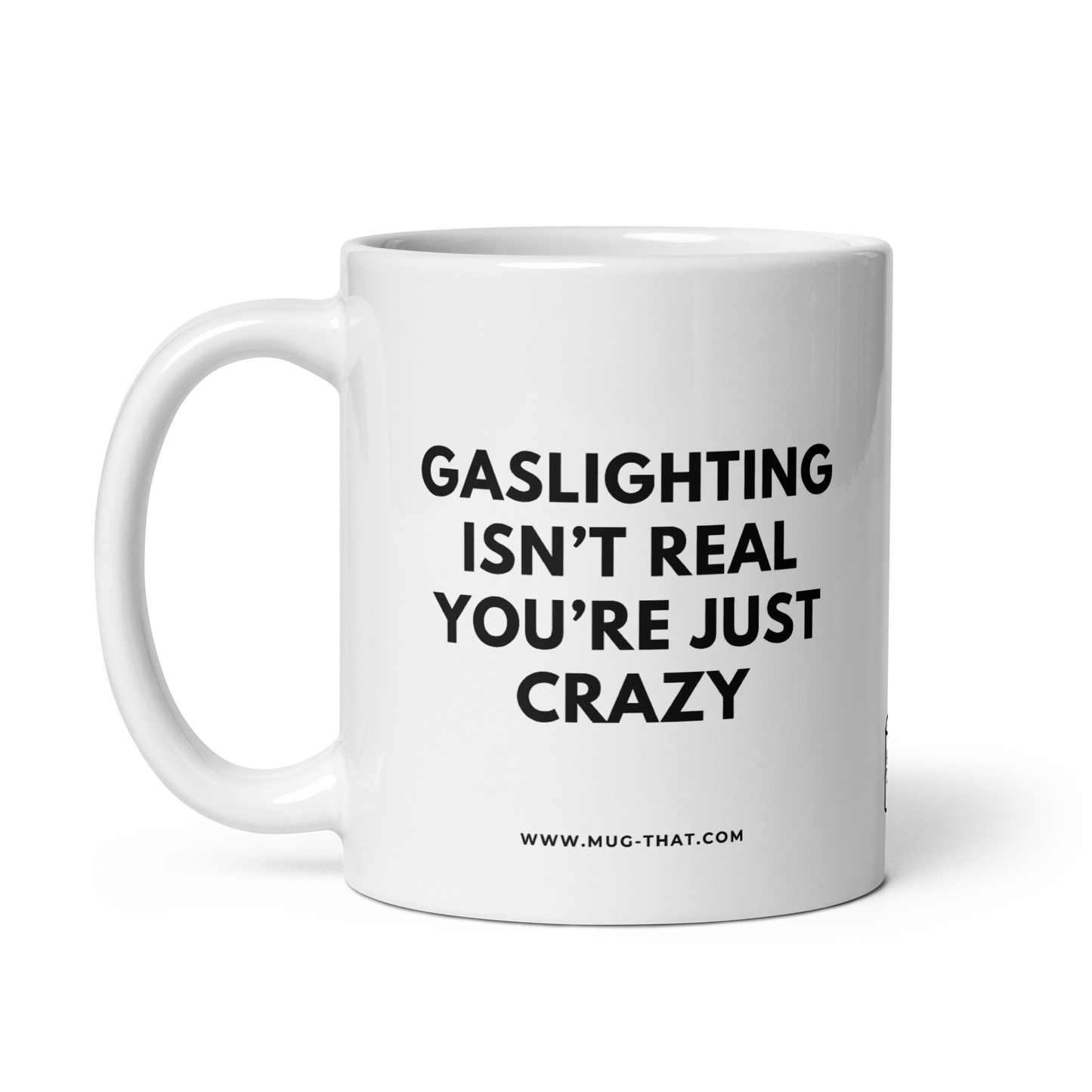 MUG THAT Coffee Mug 325ml | “GASLIGHTING ISN'T REAL YOU'RE JUST CRAZY” | Funny Sarcastic Mug | Humorous Office Gift