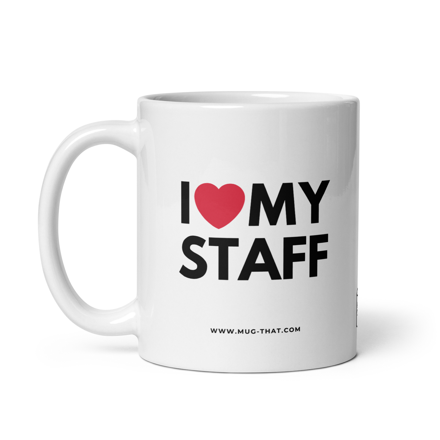 MUG THAT Coffee Mug 325ml | “I LOVE MY STAFF” | Funny Teamwork Mug | Humorous Office Gift