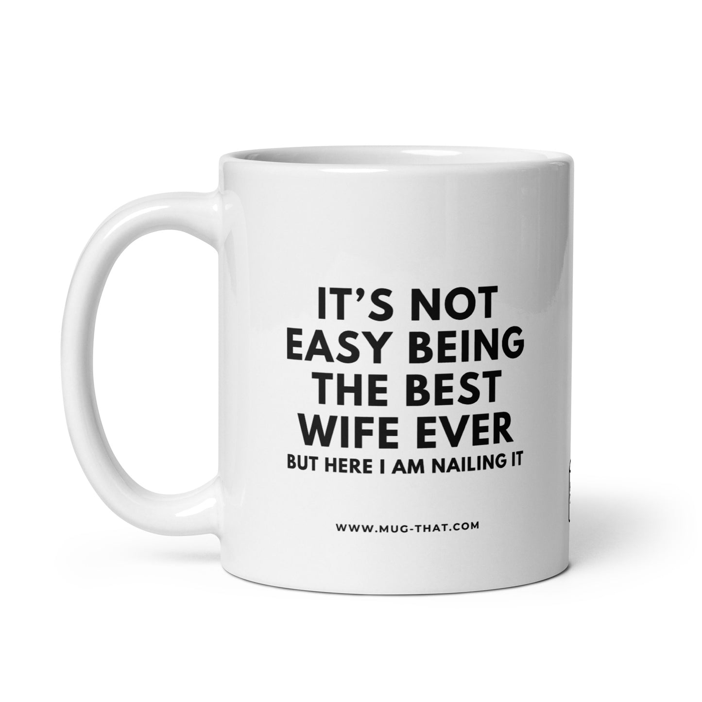 it's not easy being the best wife ever but here i am nailing in | mug that | kaffeetasse für frau