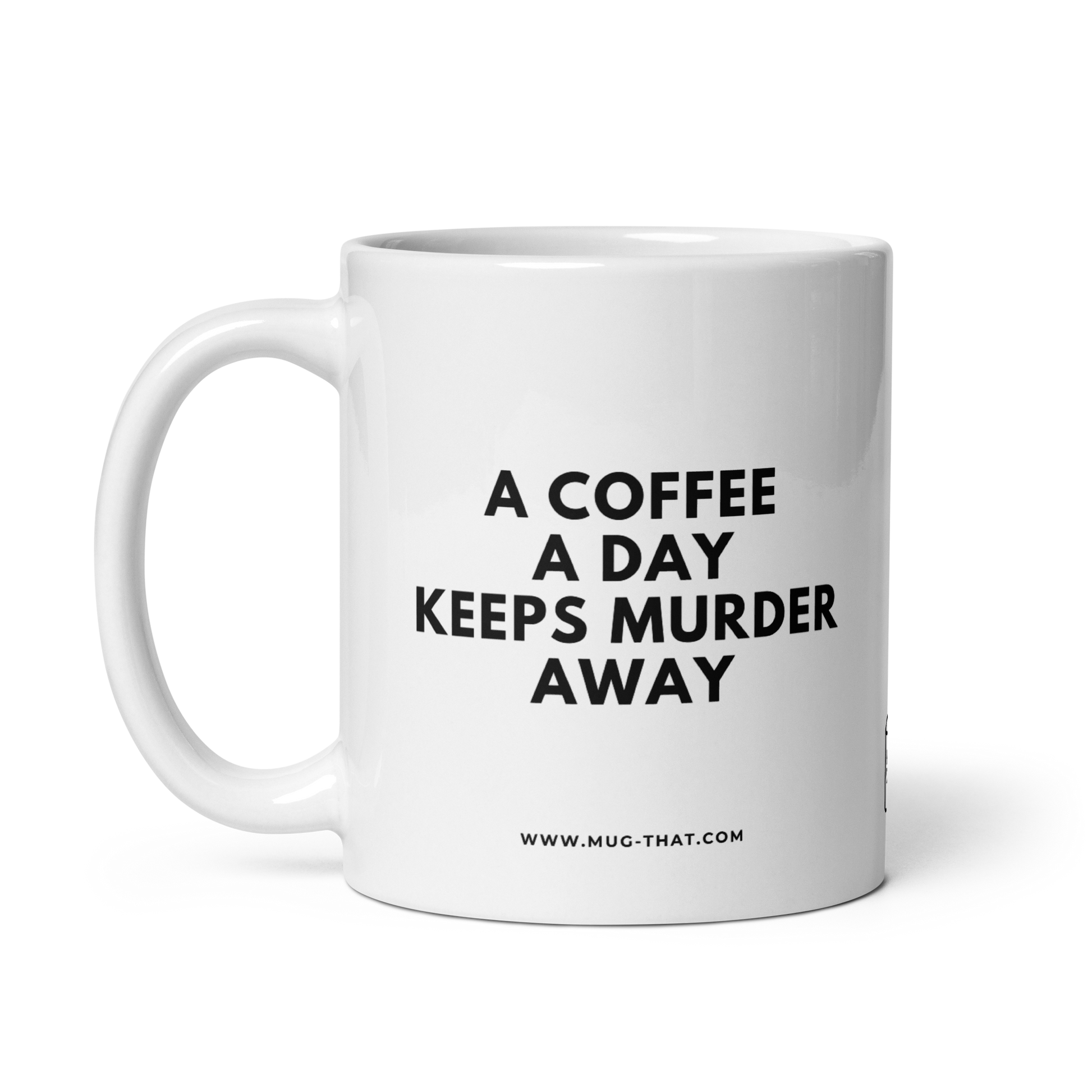 MUG THAT Coffee Mug 325ml | “A COFFEE A DAY KEEPS MURDER AWAY” | Dark Humor Mug | Funny Office Gift