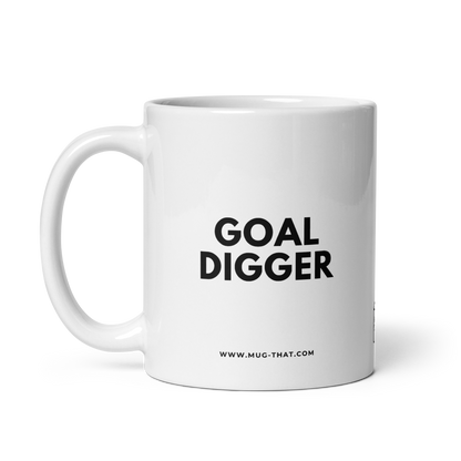 MUG THAT Coffee Mug 325ml | “GOAL DIGGER” | Funny Motivational Mug | Humorous Office Gift