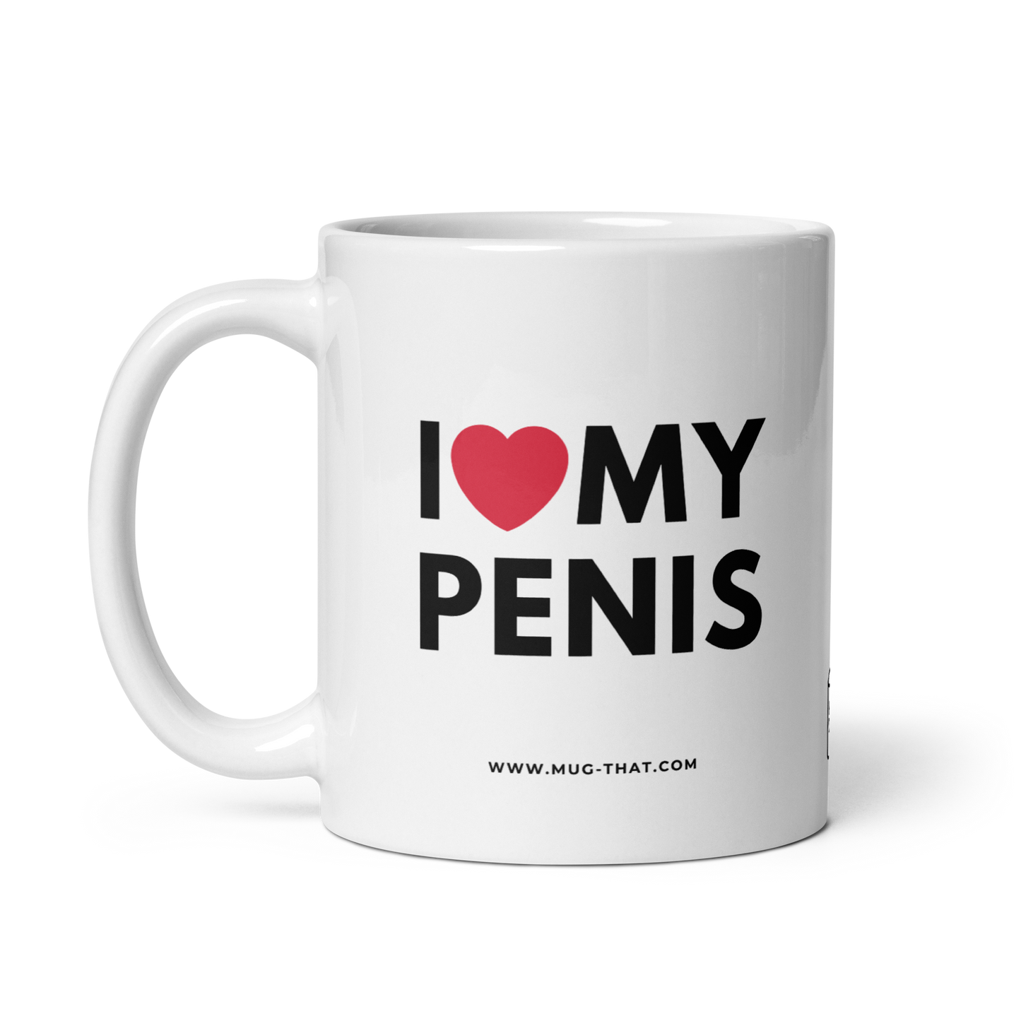 MUG THAT Coffee Mug 325ml | “I LOVE MY PENIS” | Funny Bold Mug | Humorous Office Gift
