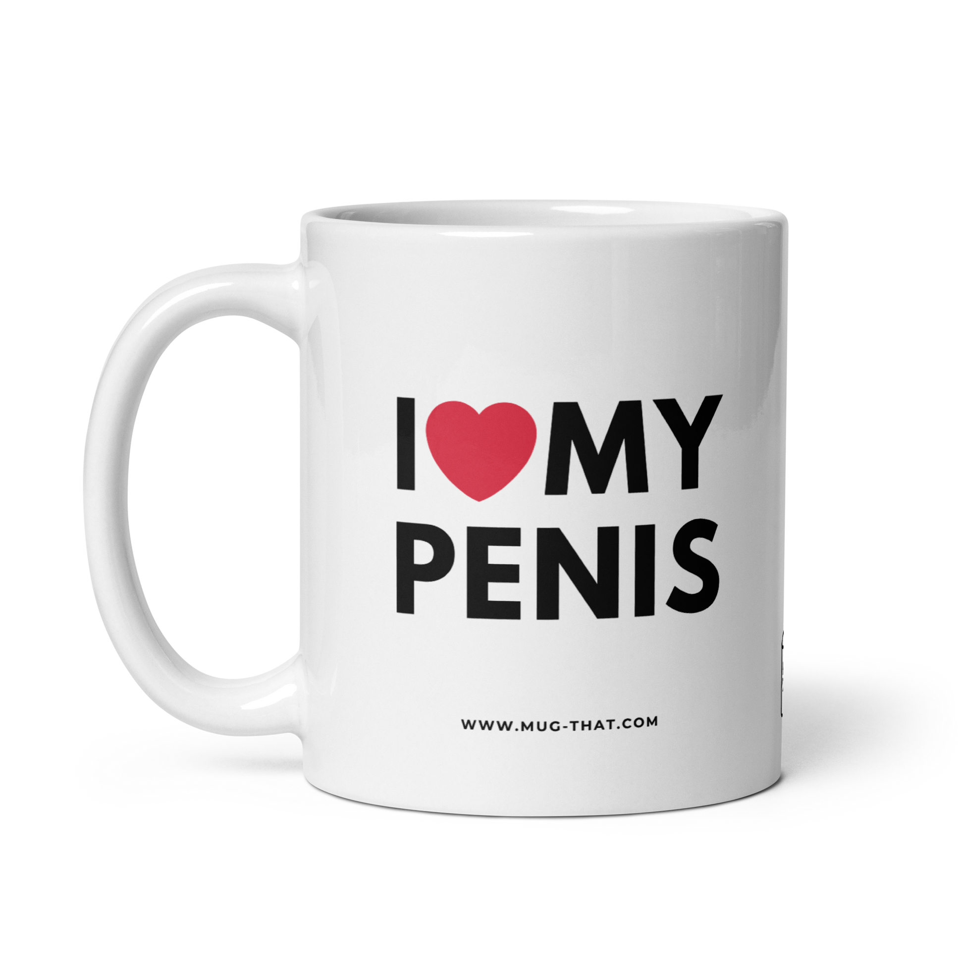 MUG THAT Coffee Mug 325ml | “I LOVE MY PENIS” | Funny Bold Mug | Humorous Office Gift