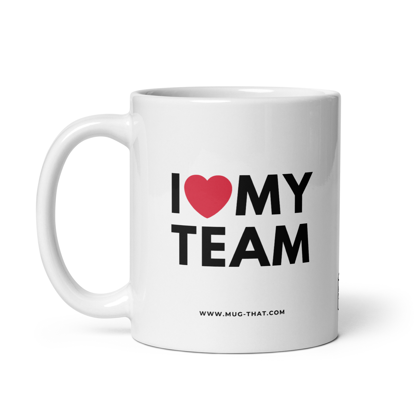 MUG THAT Coffee Mug 325ml | “I LOVE MY TEAM” | Funny Office Mug | Humorous Gift