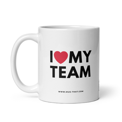 MUG THAT Coffee Mug 325ml | “I LOVE MY TEAM” | Funny Office Mug | Humorous Gift