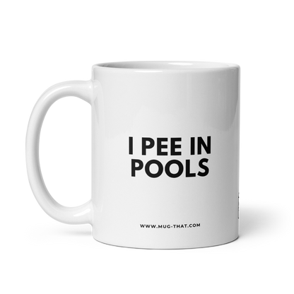 MUG THAT Coffee Mug 325ml | “I PEE IN POOLS” | Funny Sarcastic Mug | Humorous Office Gift
