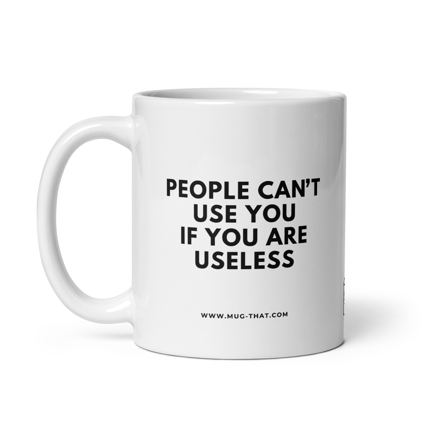 MUG THAT Coffee Mug 325ml | "PEOPLE CAN'T USE YOU IF YOU ARE USELESS" | Funny gift idea for collegues | Sarcastic quote mug for friends and family