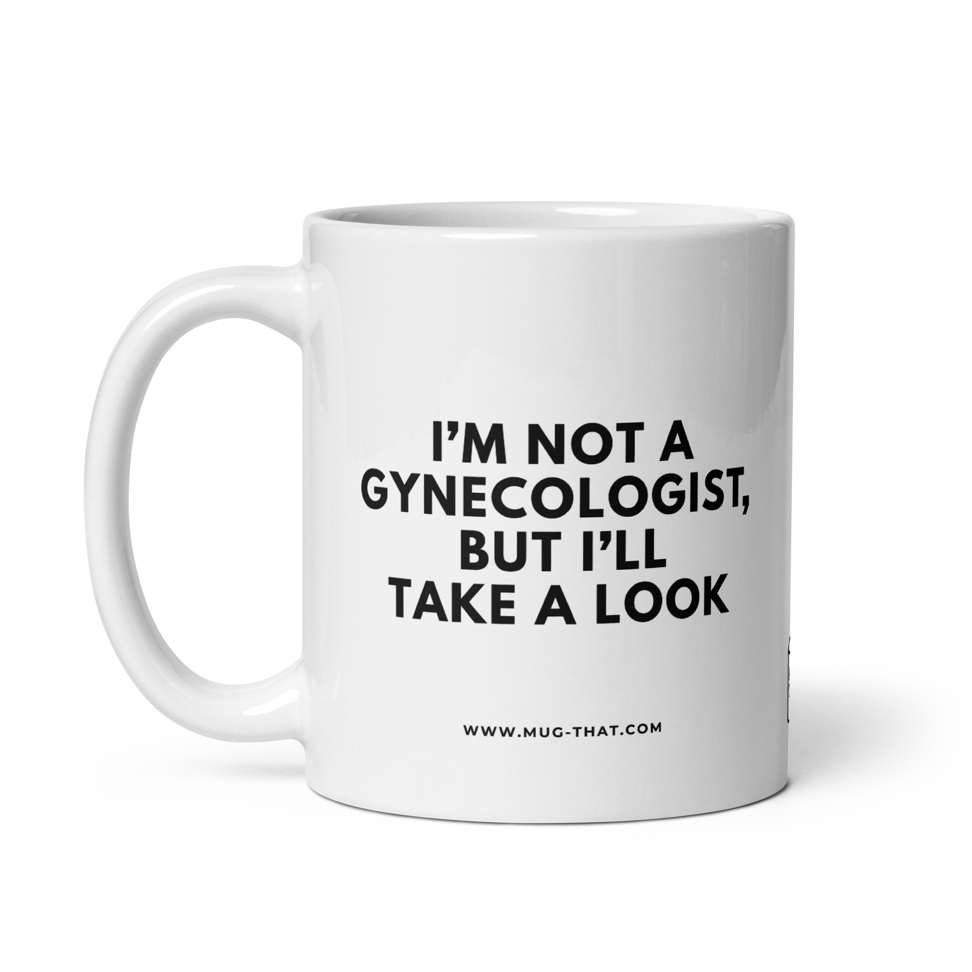 MUG THAT Coffee Mug 325ml | "I'M NOT A GYNECOLOGIST, BUT I'LL TAKE A LOOK" | Funny gift for men | Naughty joke mug for friends or coworkers