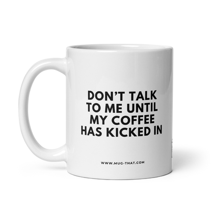 MUG THAT Kaffeetasse 325ml | „DON'T TALK TO ME UNTIL MY COFFEE HAS KICKED IN“ | Sarkastische Kaffee-Tasse | Lustiges Bürogeschenk
