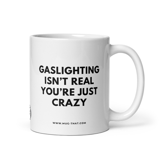 MUG THAT Kaffeetasse 325ml | „GASLIGHTING ISN'T REAL YOU'RE JUST CRAZY“ | Sarkastische Spruchtasse | Lustiges Bürogeschenk
