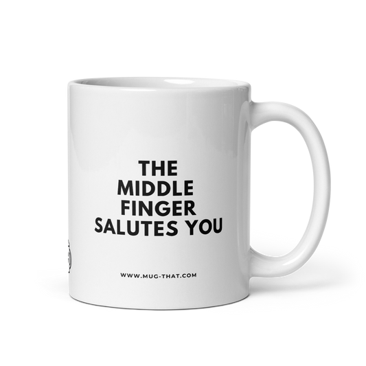 MUG THAT Kaffeetasse 325ml | „THE MIDDLE FINGER SALUTES YOU“ | Provokante Spruchtasse | Lustiges Bürogeschenk mit frechem Humor