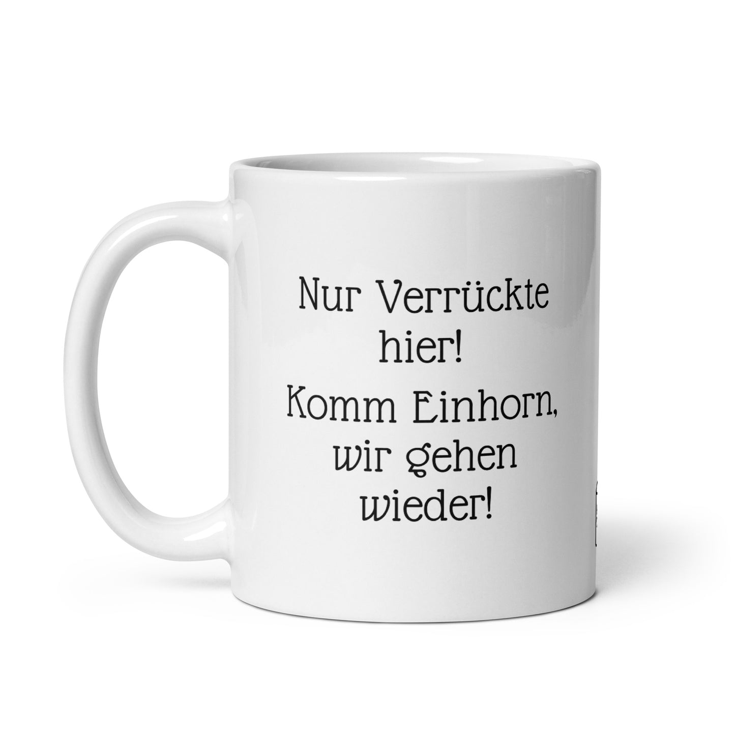 Only crazy people here! Come on unicorn, here we go again! | MUG THAT | Coffee cups and mugs with funny sayings