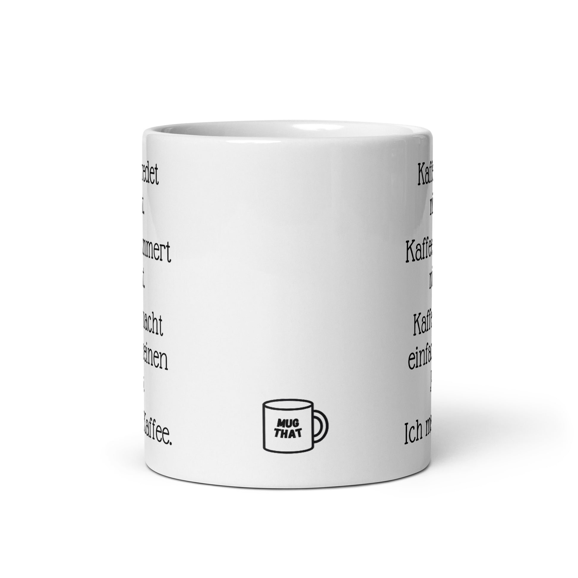 Witzige Spruch Becher Rückansicht, MUG THAT Kaffeetasse mit lustigem Text
